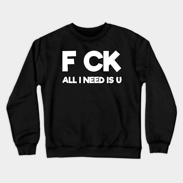 Fun Gift Boyfriend Girlfriend Funny Valentines Day Gift Crewneck Sweatshirt by Tracy